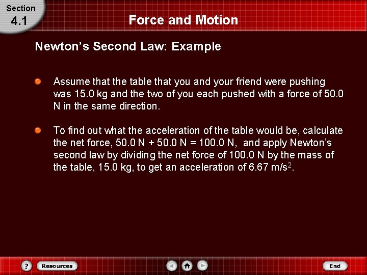 Section 4. 1 Force and Motion Newton’s Second Law: Example Assume that the table