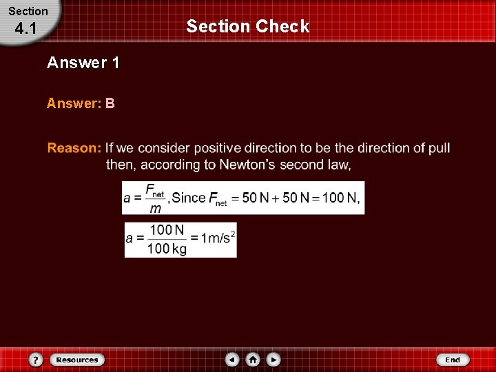 Section 4. 1 Answer: B Section Check 