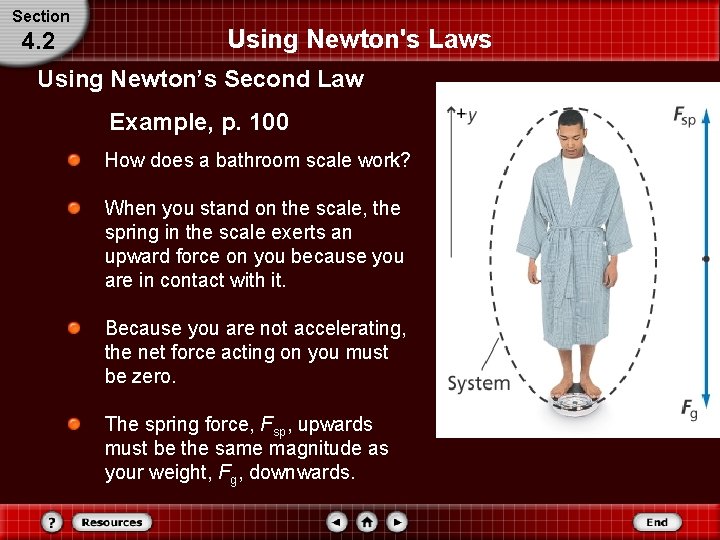 Section 4. 2 Using Newton's Laws Using Newton’s Second Law Example, p. 100 How