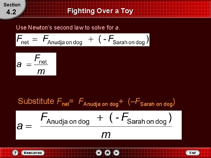 Section 4. 2 Fighting Over a Toy Use Newton’s second law to solve for