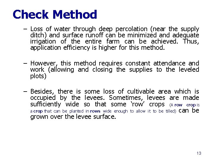 Check Method – Loss of water through deep percolation (near the supply ditch) and