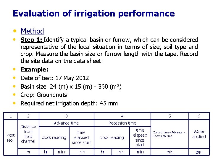 Evaluation of irrigation performance • Method • Step 1: Identify a typical basin or