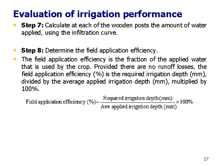 Evaluation of irrigation performance • Step 7: Calculate at each of the wooden posts