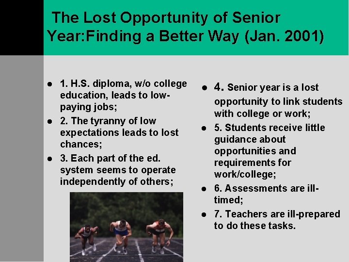 The Lost Opportunity of Senior Year: Finding a Better Way (Jan. 2001) l l