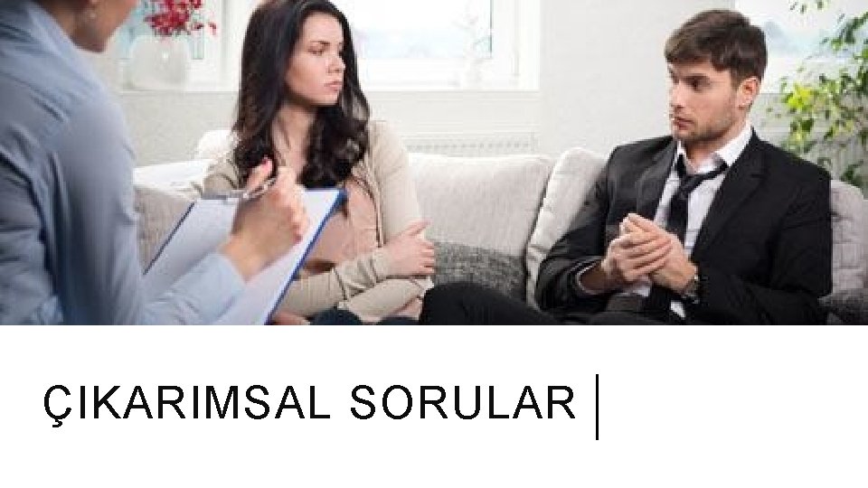 ÇIKARIMSAL SORULAR 