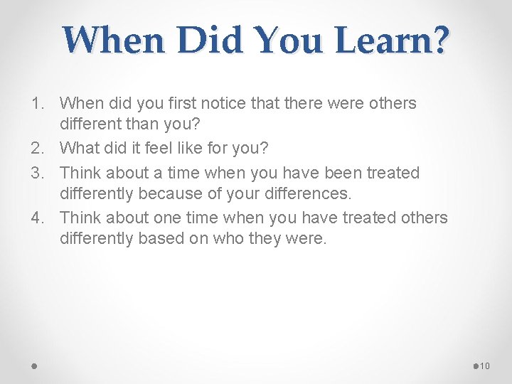 When Did You Learn? 1. When did you first notice that there were others