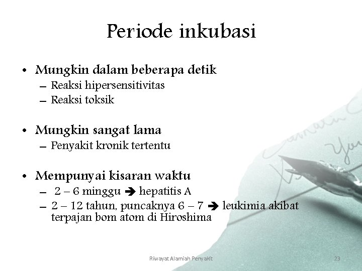 Periode inkubasi • Mungkin dalam beberapa detik – Reaksi hipersensitivitas – Reaksi toksik •