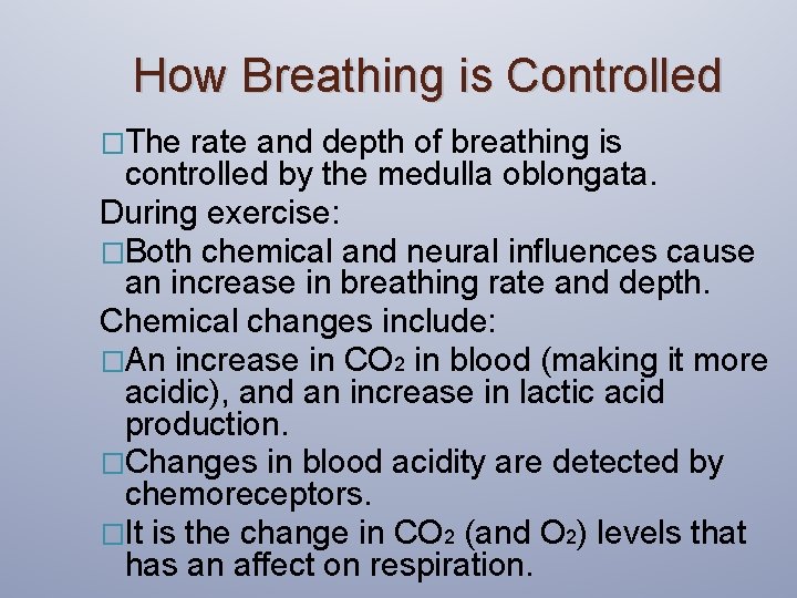 How Breathing is Controlled �The rate and depth of breathing is controlled by the
