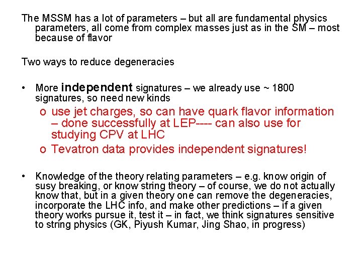 The MSSM has a lot of parameters – but all are fundamental physics parameters,