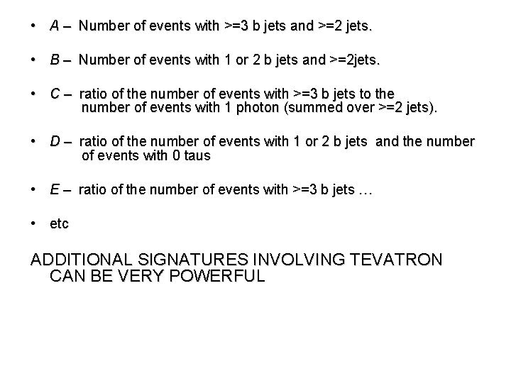  • A – Number of events with >=3 b jets and >=2 jets.