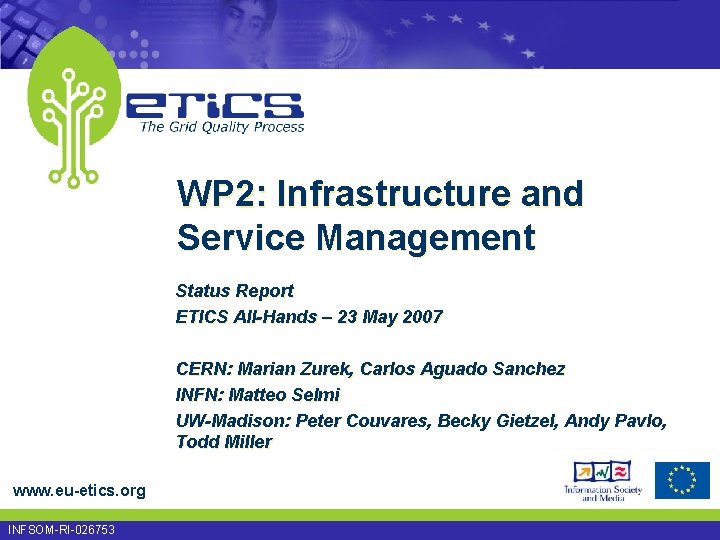 WP 2: Infrastructure and Service Management Status Report ETICS All-Hands – 23 May 2007