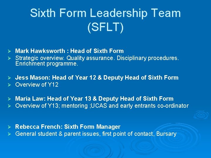 Sixth Form Leadership Team (SFLT) Ø Ø Mark Hawksworth : Head of Sixth Form