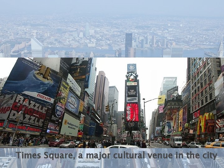 Times Square, a major cultural venue in the city 