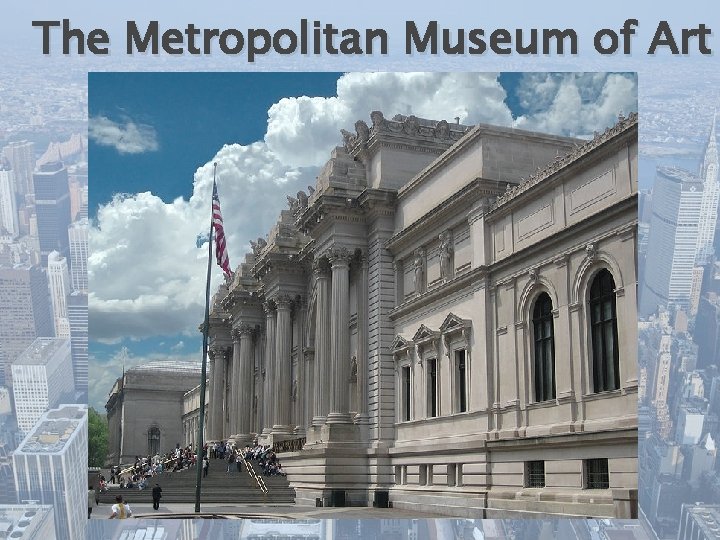 The Metropolitan Museum of Art 