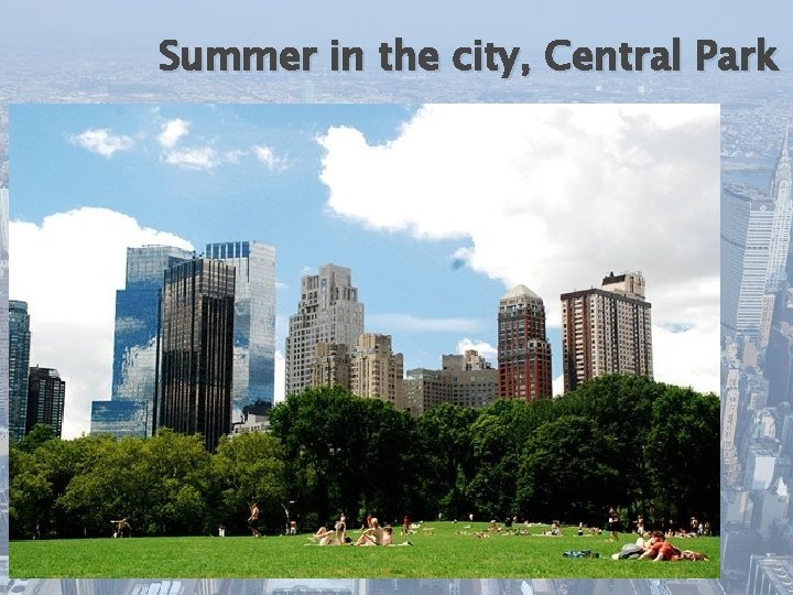 Summer in the city, Central Park 