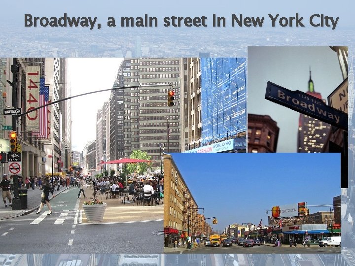 Broadway, a main street in New York City 