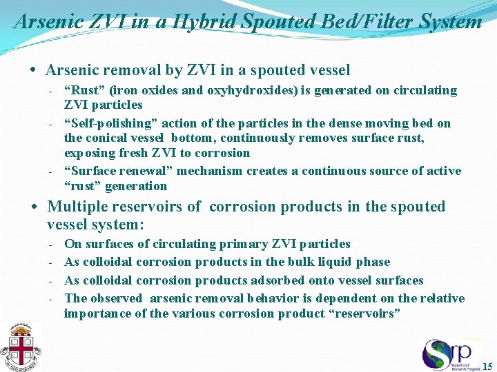 Arsenic ZVI in a Hybrid Spouted Bed/Filter System • Arsenic removal by ZVI in