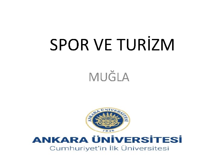 SPOR VE TURİZM MUĞLA 