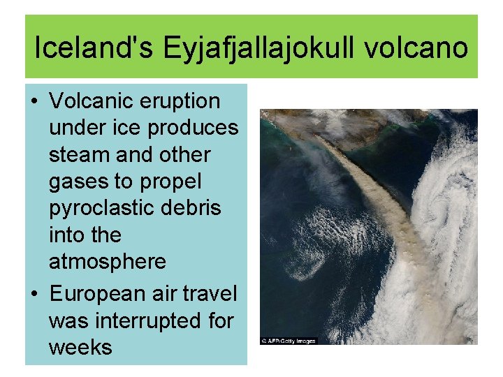 Iceland's Eyjafjallajokull volcano • Volcanic eruption under ice produces steam and other gases to