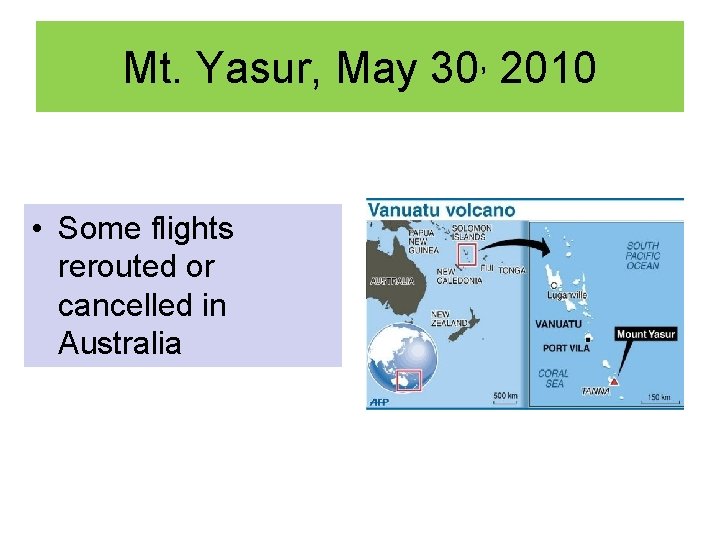 Mt. Yasur, May 30, 2010 • Some flights rerouted or cancelled in Australia 