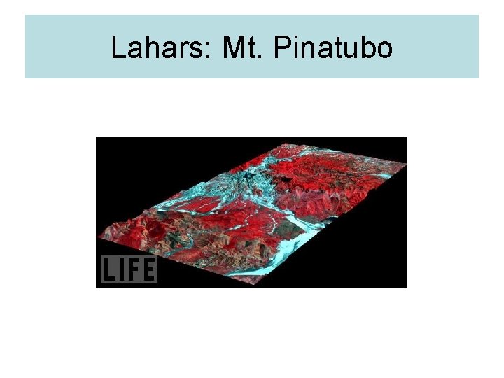 Lahars: Mt. Pinatubo 