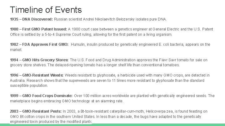 Timeline of Events 1935 – DNA Discovered: Russian scientist Andrei Nikolaevitch Belozersky isolates pure Timeline of Events 1935 – DNA Discovered: Russian scientist Andrei Nikolaevitch Belozersky isolates pure