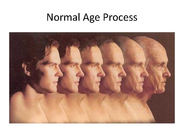 Normal Age Process 