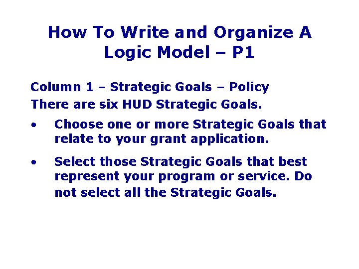 How To Write and Organize A Logic Model – P 1 Column 1 –