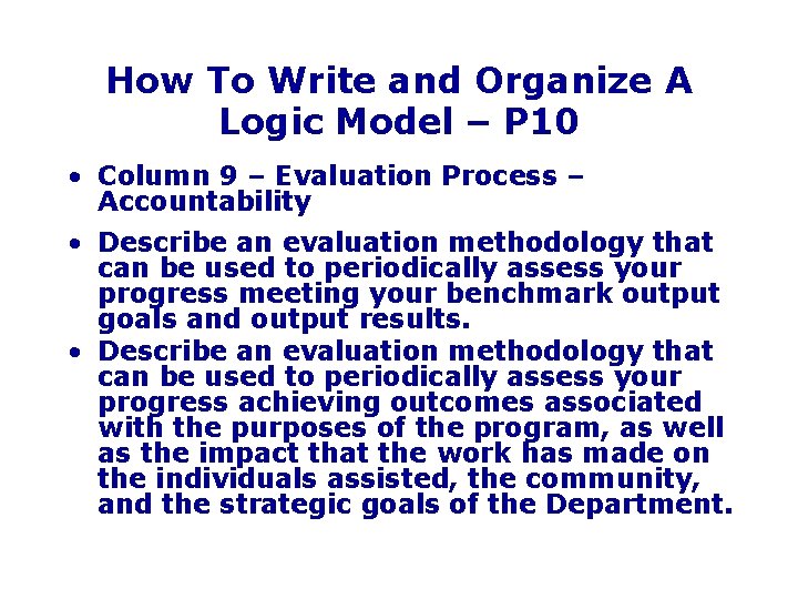 How To Write and Organize A Logic Model – P 10 • Column 9