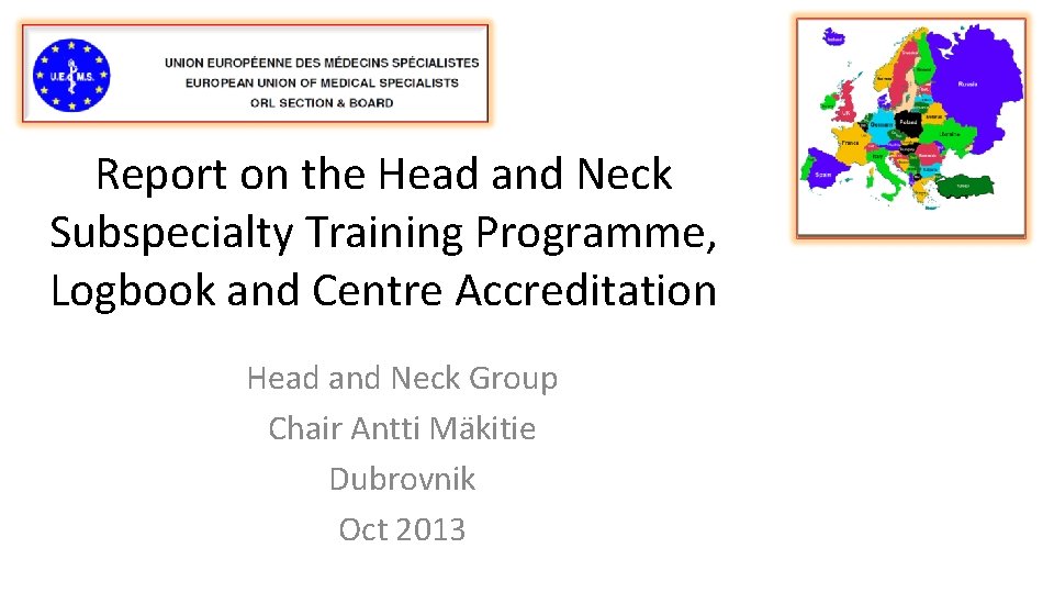 Report on the Head and Neck Subspecialty Training Programme, Logbook and Centre Accreditation Head