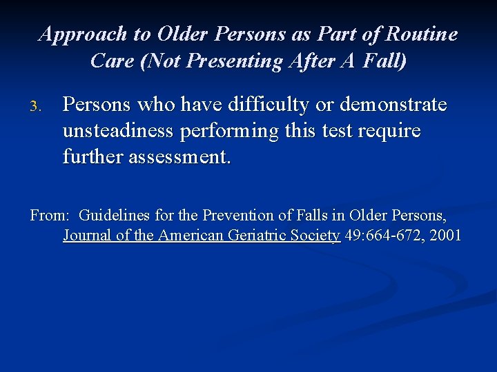 Approach to Older Persons as Part of Routine Care (Not Presenting After A Fall)