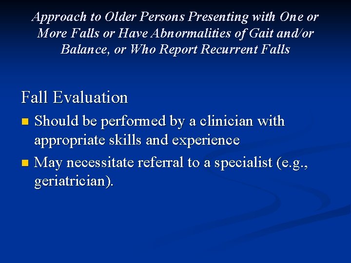 Approach to Older Persons Presenting with One or More Falls or Have Abnormalities of