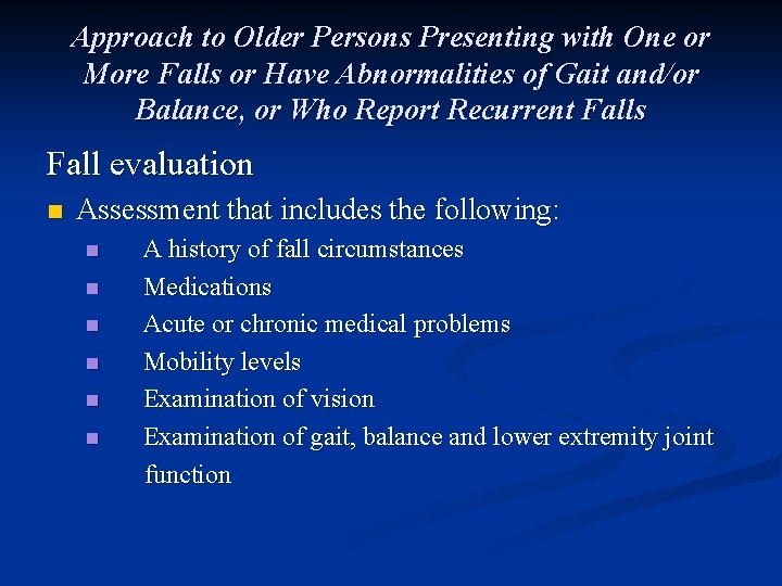 Approach to Older Persons Presenting with One or More Falls or Have Abnormalities of