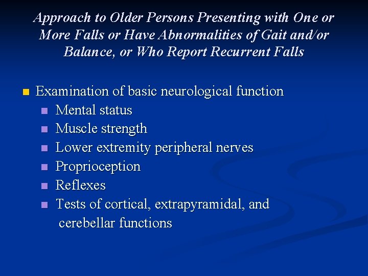 Approach to Older Persons Presenting with One or More Falls or Have Abnormalities of