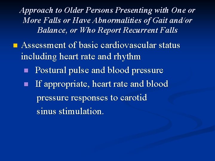 Approach to Older Persons Presenting with One or More Falls or Have Abnormalities of