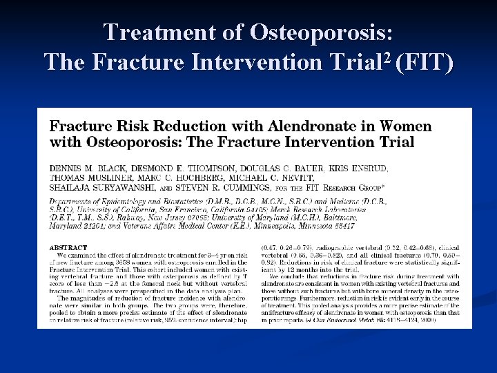 Treatment of Osteoporosis: The Fracture Intervention Trial 2 (FIT) 