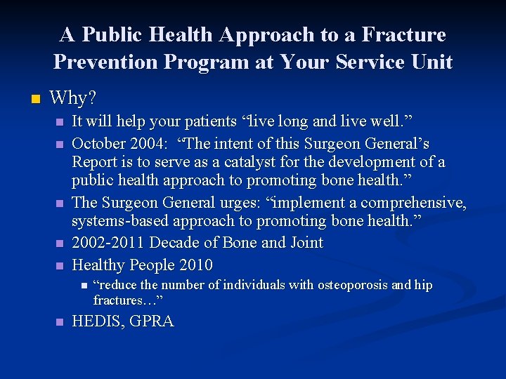 A Public Health Approach to a Fracture Prevention Program at Your Service Unit n