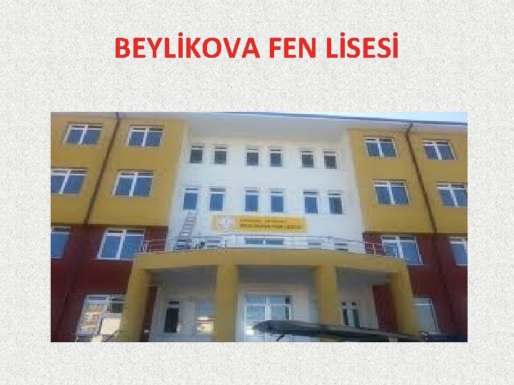 BEYLİKOVA FEN LİSESİ 