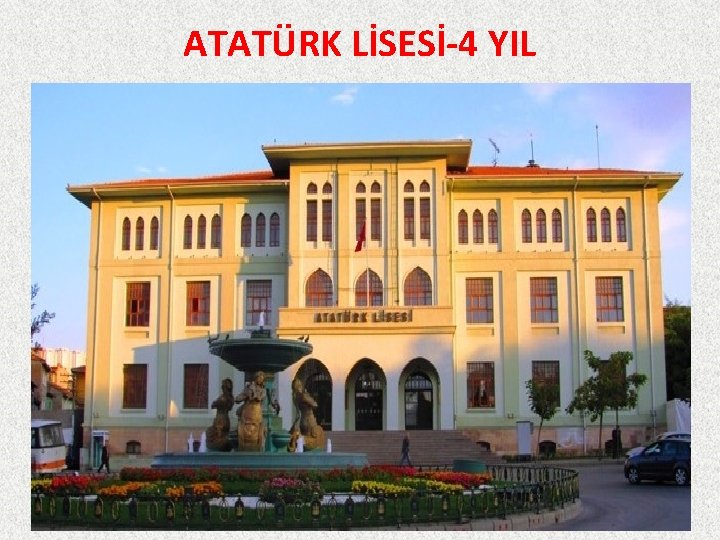 ATATÜRK LİSESİ-4 YIL 