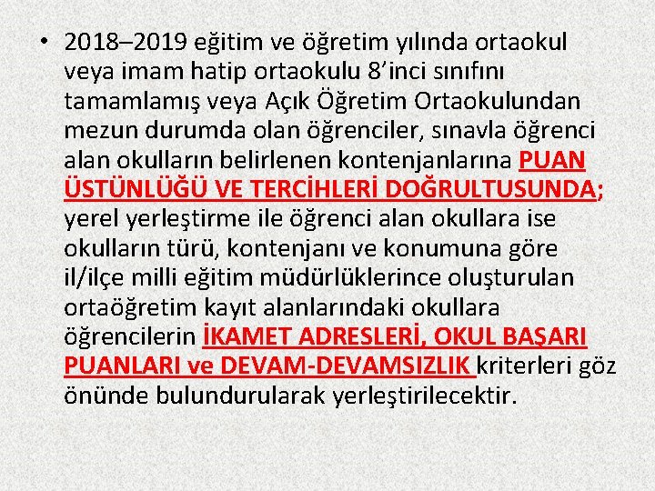  • 2018– 2019 eğitim ve öğretim yılında ortaokul veya imam hatip ortaokulu 8’inci