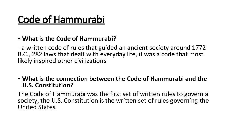 Code of Hammurabi • What is the Code of Hammurabi? - a written code
