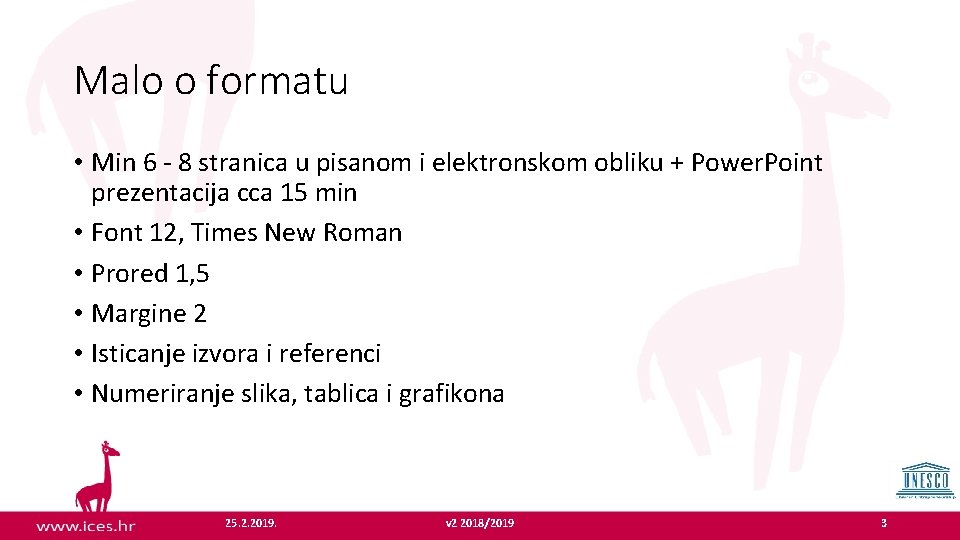 Malo o formatu • Min 6 - 8 stranica u pisanom i elektronskom obliku