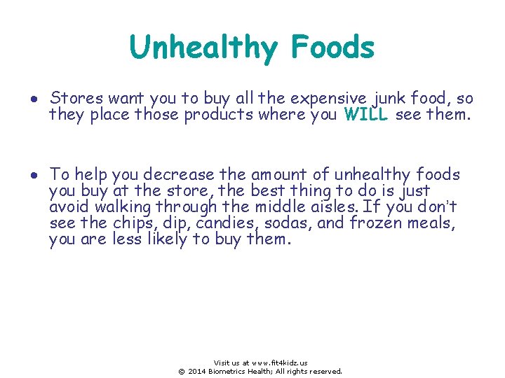 Unhealthy Foods Stores want you to buy all the expensive junk food, so they