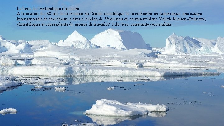 La fonte de l’Antarctique s’accélère À l’occasion des 60 ans de la création du