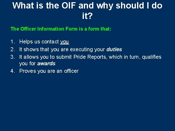 What is the OIF and why should I do it? The Officer Information Form What is the OIF and why should I do it? The Officer Information Form