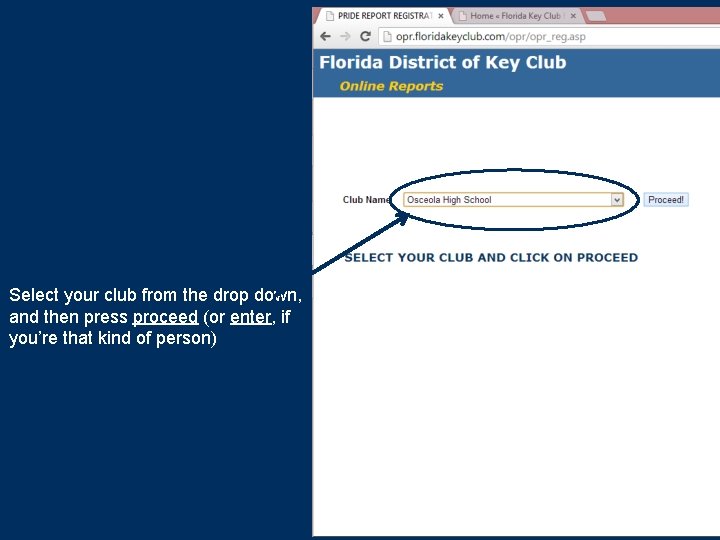 Select your club from the drop down, and then press proceed (or enter, if Select your club from the drop down, and then press proceed (or enter, if