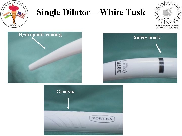 Single Dilator – White Tusk Hydrophilic coating Soft Tip Grooves Safety mark 