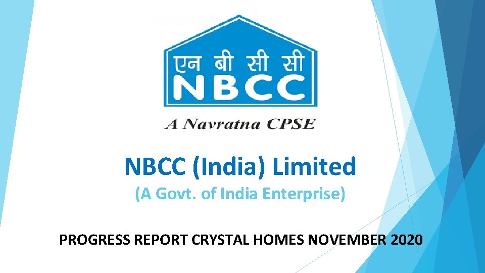 NBCC (India) Limited (A Govt. of India Enterprise) PROGRESS REPORT CRYSTAL HOMES NOVEMBER 2020