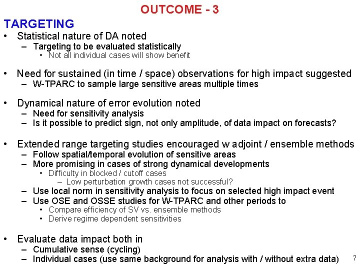 OUTCOME - 3 TARGETING • Statistical nature of DA noted – Targeting to be