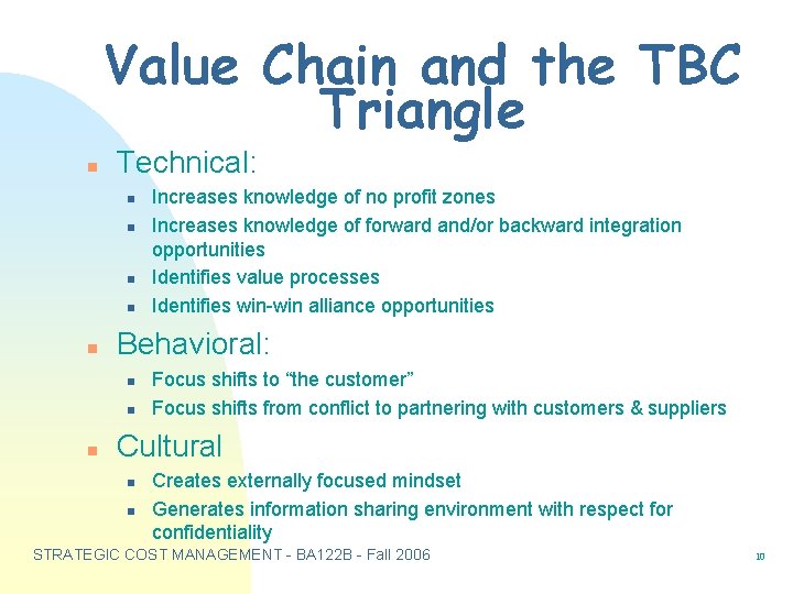 Value Chain and the TBC Triangle n Technical: n n n Behavioral: n n